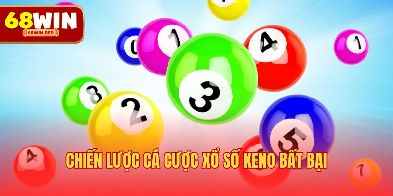 Chiến lược cá cược xổ số Keno bất bại